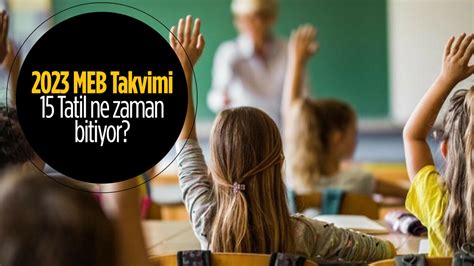 15 tatili ne zaman bitiyor